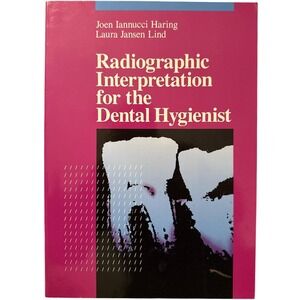 Radiographic Interpretation for  Dental Hygienist Textbook Joen Iannucci Haring